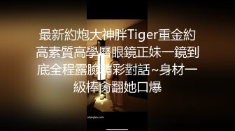 露脸小情侣私拍泄密✿极品清纯颜值小美女被调教成小母狗了，露出调教啪啪 玩的开！外表清纯靓丽床上风骚