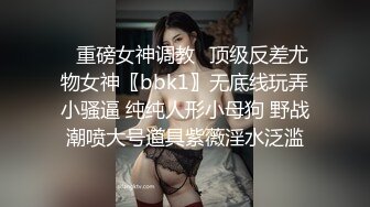 约操外围女神，性感小吊带，摸穴大屌插嘴