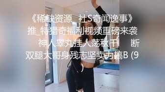 ❤️云盘高质露脸泄密！大飞行员器男与南航空姐高颜女友性爱自拍，顶级身材诱人美鲍大力进出水声清脆，淫语对话