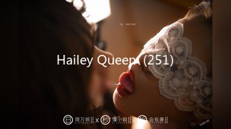 Hailey Queen  (251)