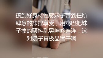 最新福利青春无敌推特极品可甜可盐白虎馒头一线天女神【乖仔小A】私拍，各种道具紫薇啪啪，这嫩B太诱人太想肏了