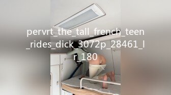 pervrt_the_tall_french_teen_rides_dick_3072p_28461_lr_180