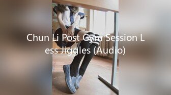 Chun Li Post Gym Session Less Jiggles (Audio)