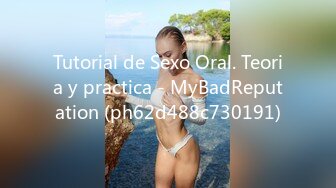 Tutorial de Sexo Oral. Teoria y practica - MyBadReputation (ph62d488c730191)